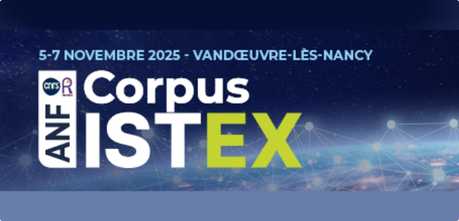 ANF Corpus Istex, du 5 au 7 novembre à Vandoeuvre-lès-Nancy